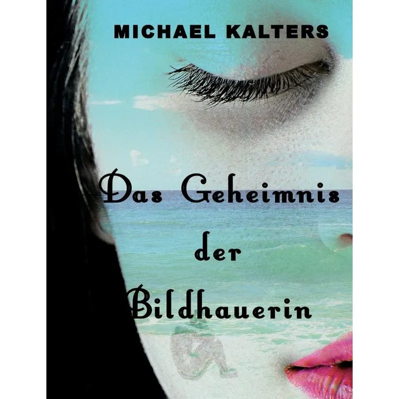 Das Geheimnis der Bildhauerin