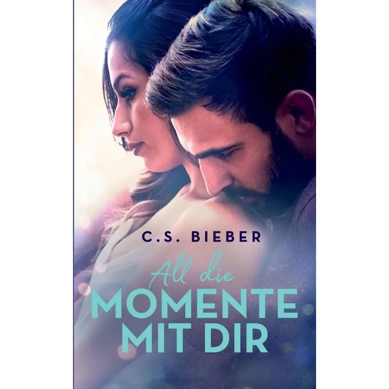 All die Momente mit dir