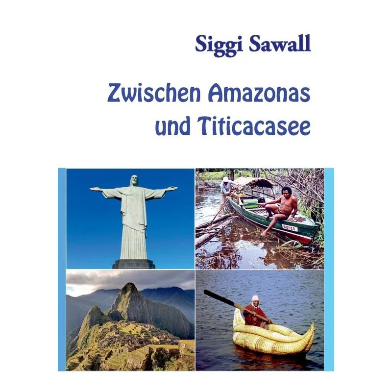 Zwischen Amazonas und Titicacasee