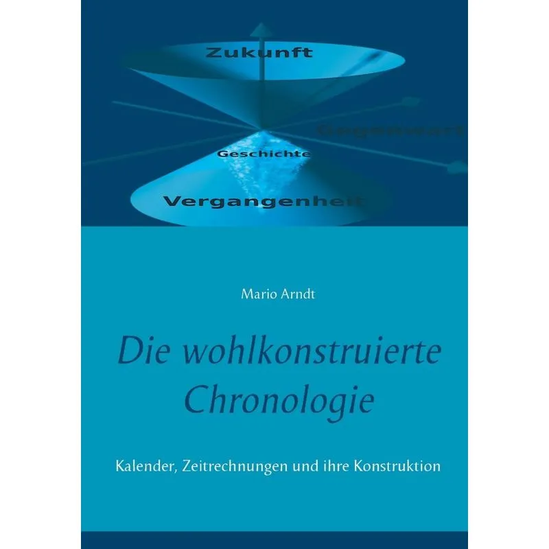 Die wohlkonstruierte Chronologie