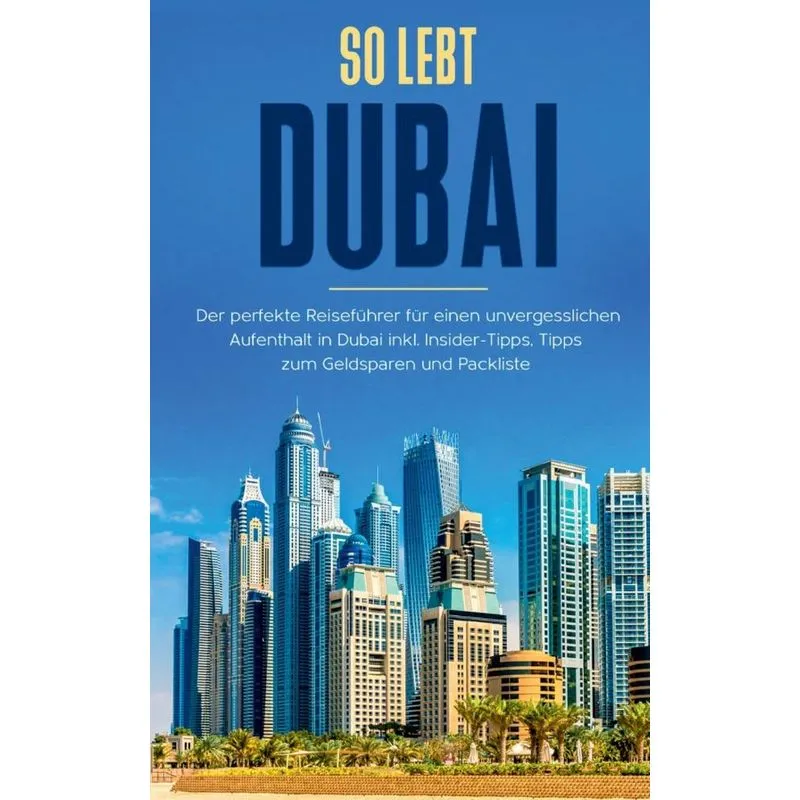 So lebt Dubai