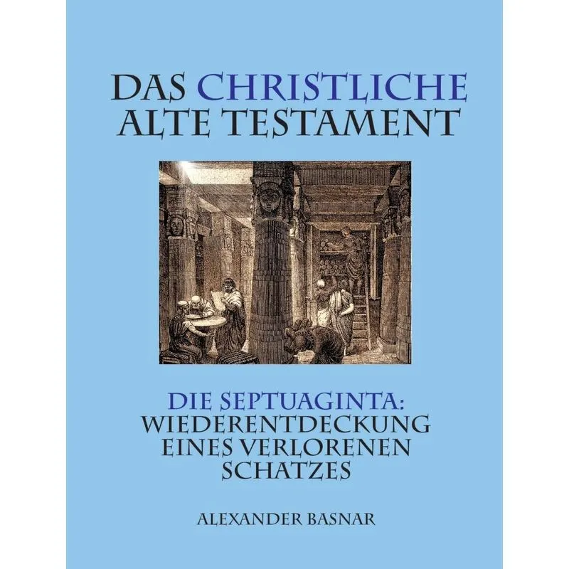Das christliche Alte Testament