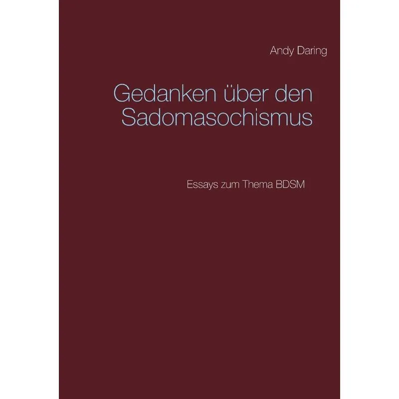 Gedanken über den Sadomasochismus