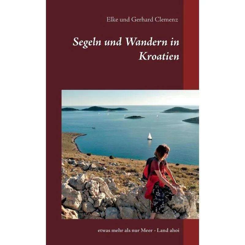 Segeln und Wandern in Kroatien