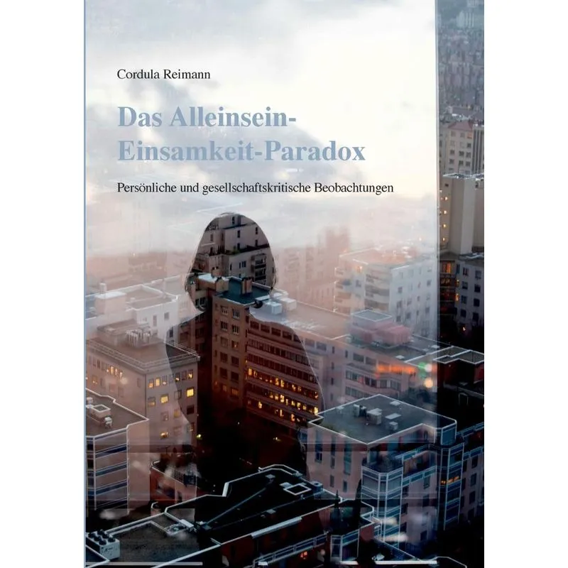 Das Alleinsein-Einsamkeit-Paradox