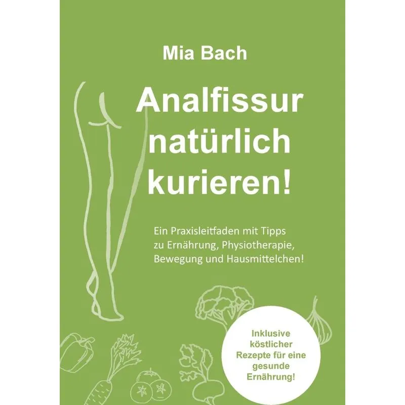 Analfissur natürlich kurieren!
