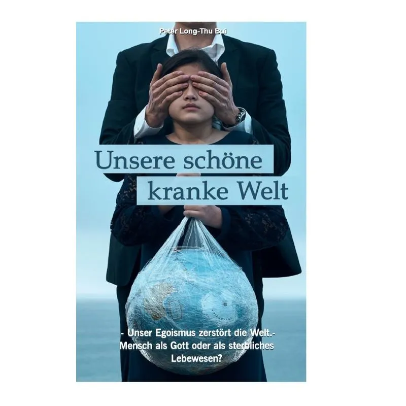 Unsere schöne kranke Welt
