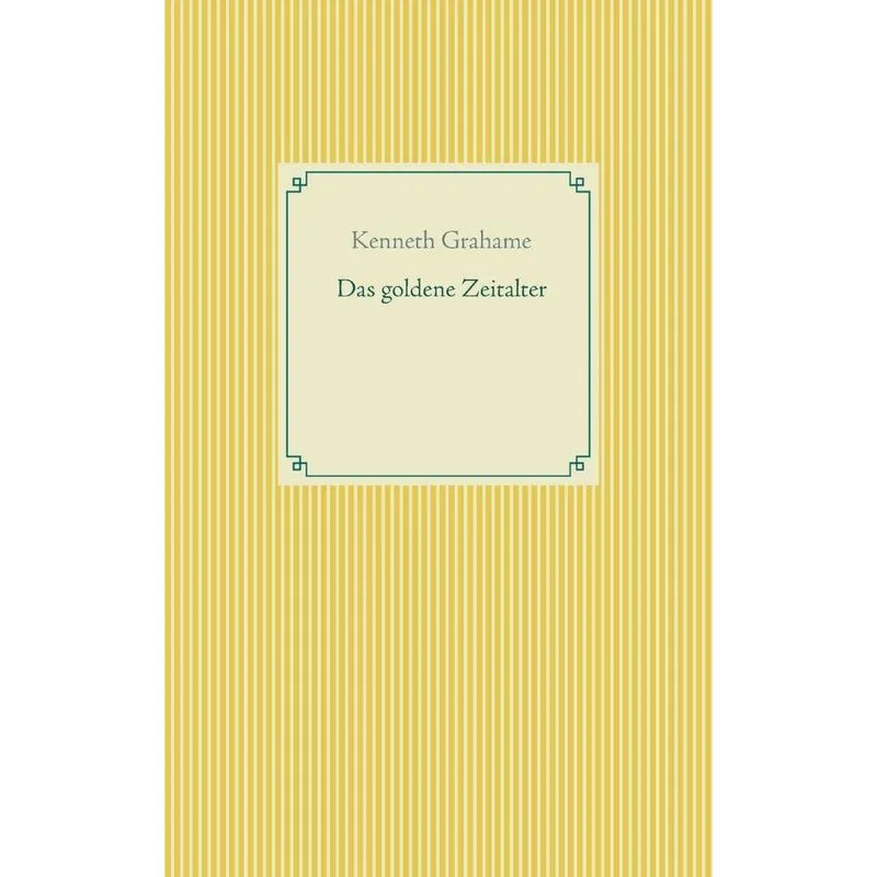 Das goldene Zeitalter