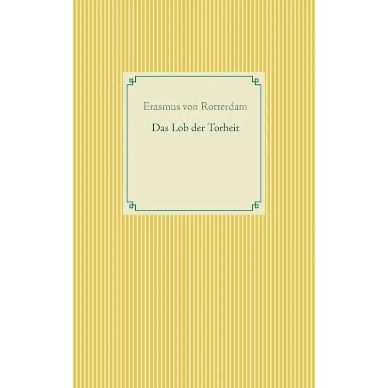 Das Lob der Torheit