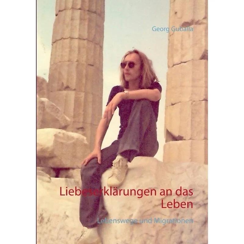 Liebeserklärungen an das Leben