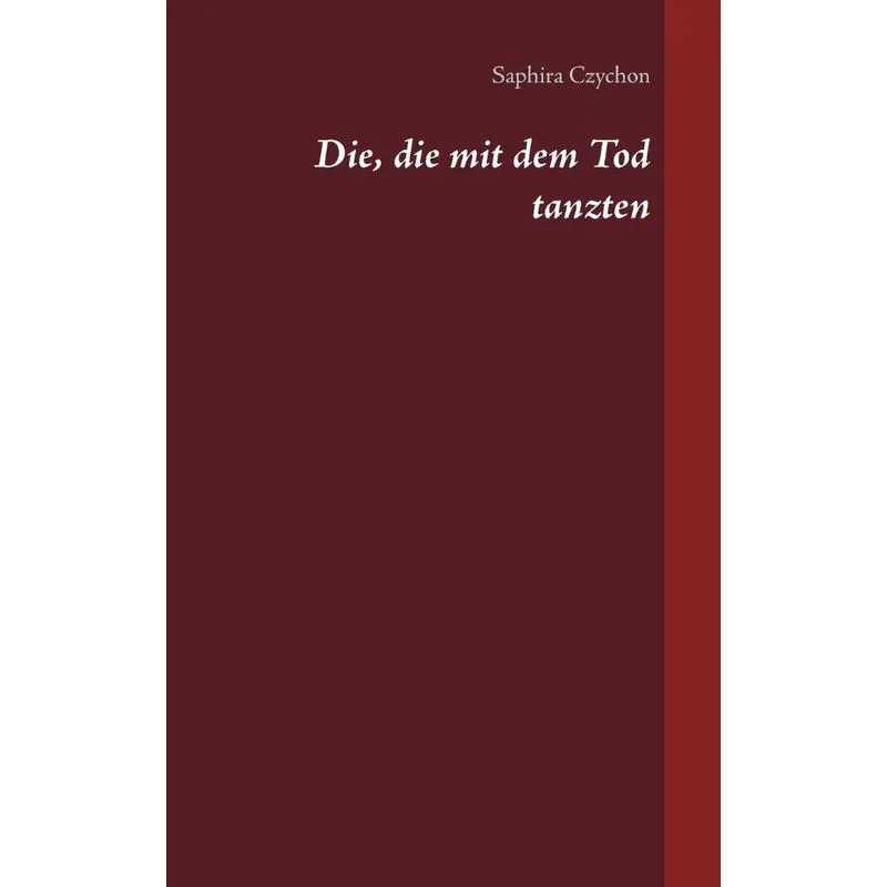 Die, die mit dem Tod tanzten