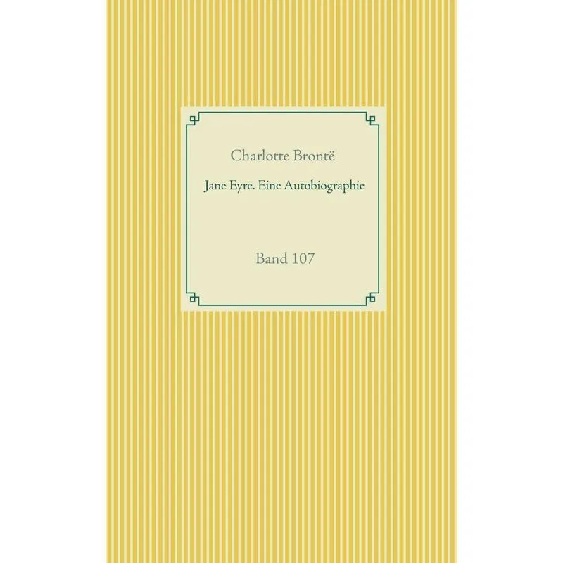 Jane Eyre. Eine Autobiographie