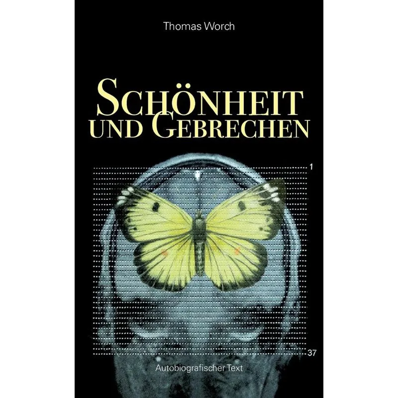 Schönheit und Gebrechen