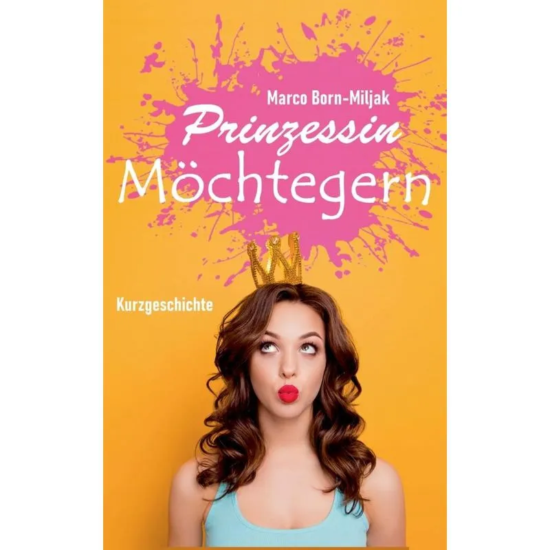 Prinzessin Möchtegern