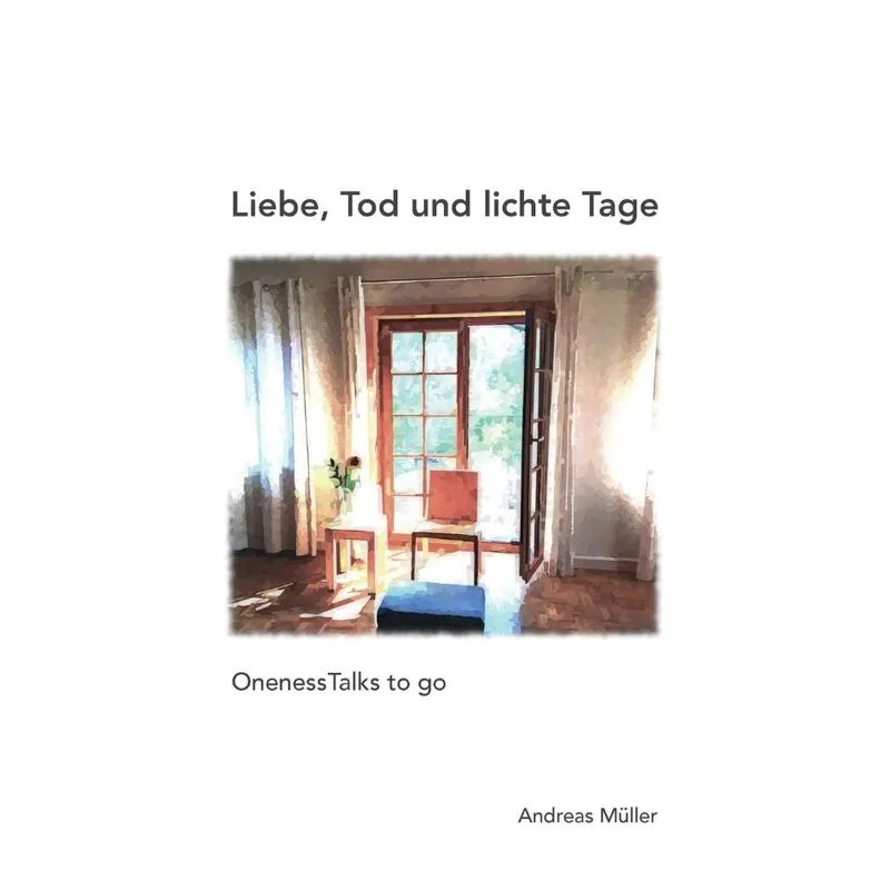 Liebe, Tod und lichte Tage