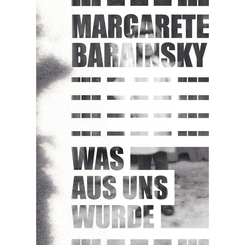 Was aus uns wurde