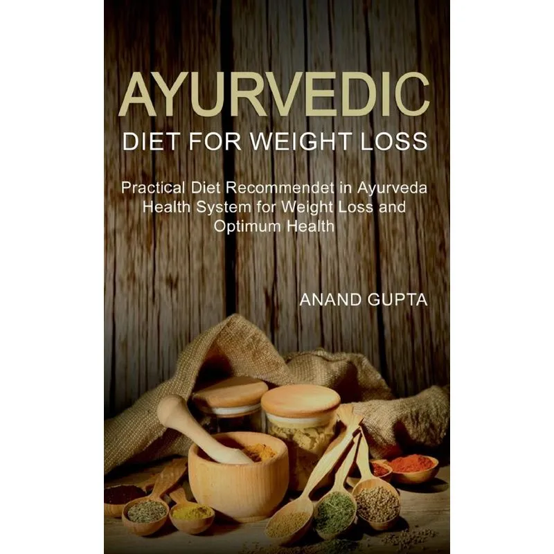 Ayurvedic Diet for Weight Loss