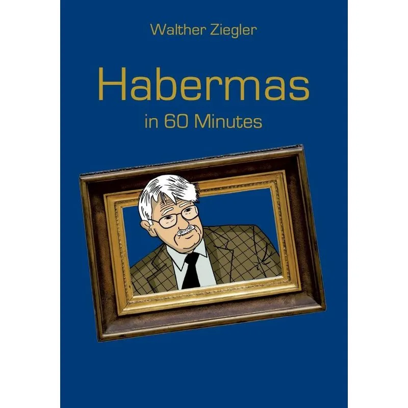 Habermas in 60 Minutes
