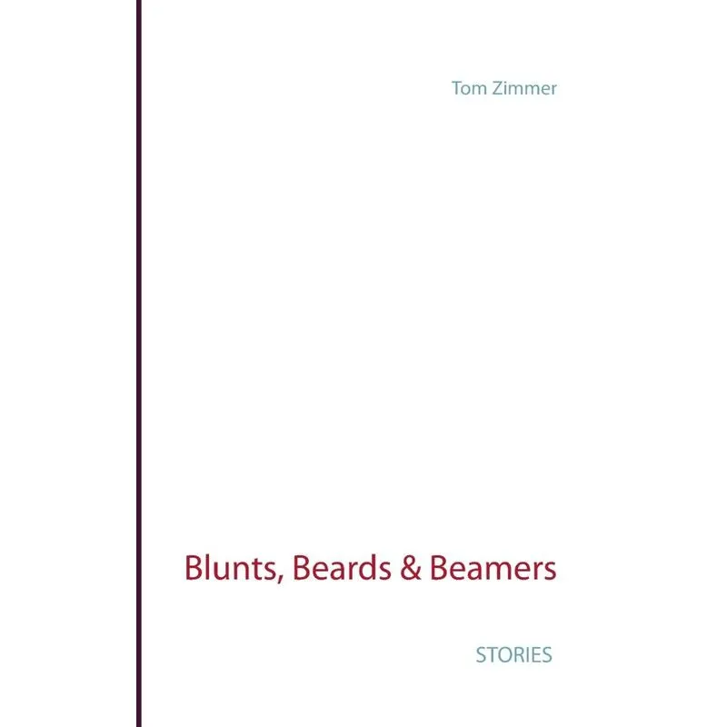 Blunts, Beards & Beamers