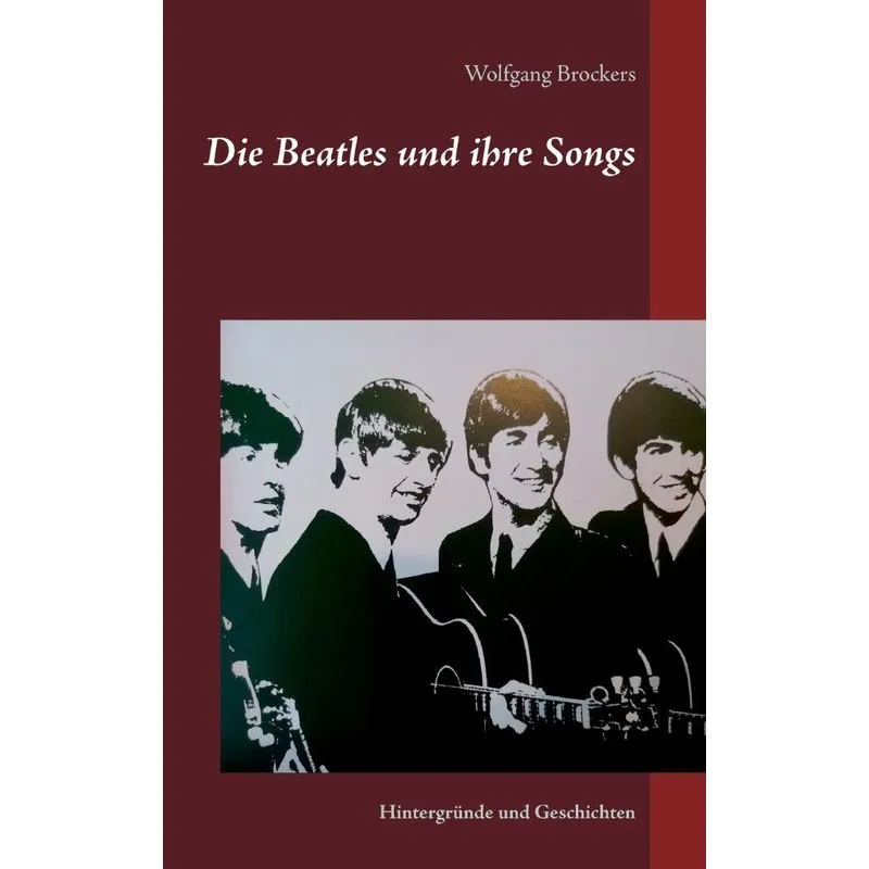 Die Beatles und ihre Songs