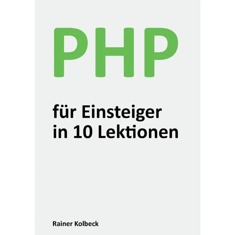 PHP für Einsteiger in 10 Lektionen