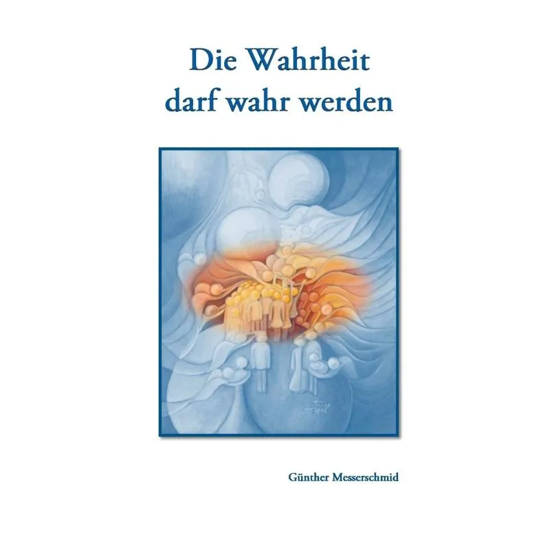 Die Wahrheit darf wahr werden