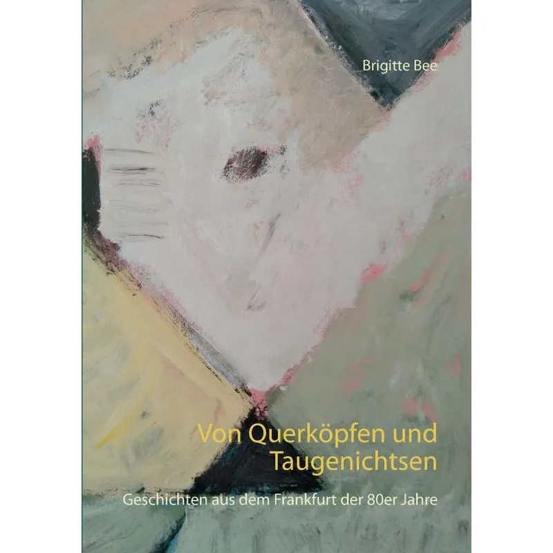 Von Querköpfen und Taugenichtsen