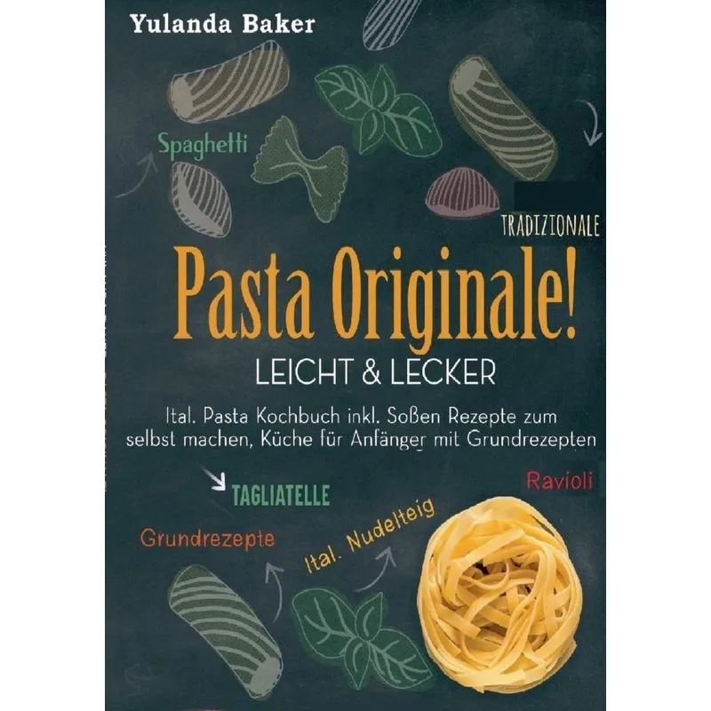 Pasta Originale! Leicht & Lecker
