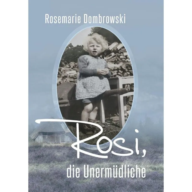 Rosi, die Unermüdliche