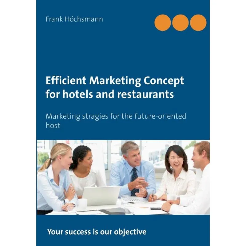 Efficient Marketing Concept for hotels and restaurants