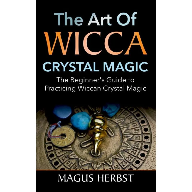 The Art of Wicca Crystal Magic
