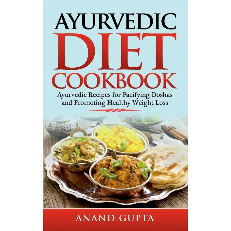 Ayurvedic Diet Cookbook