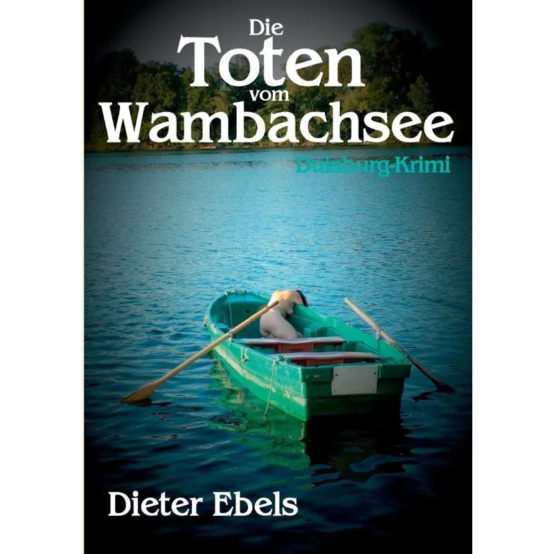 Die Toten vom Wambachsee