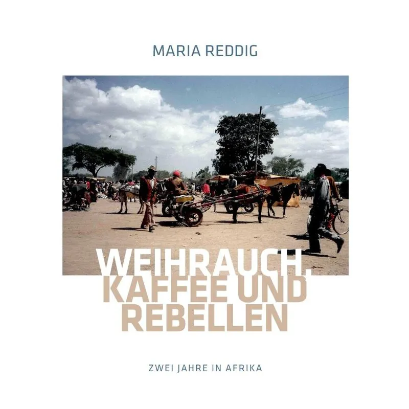 Weihrauch, Kaffee und Rebellen
