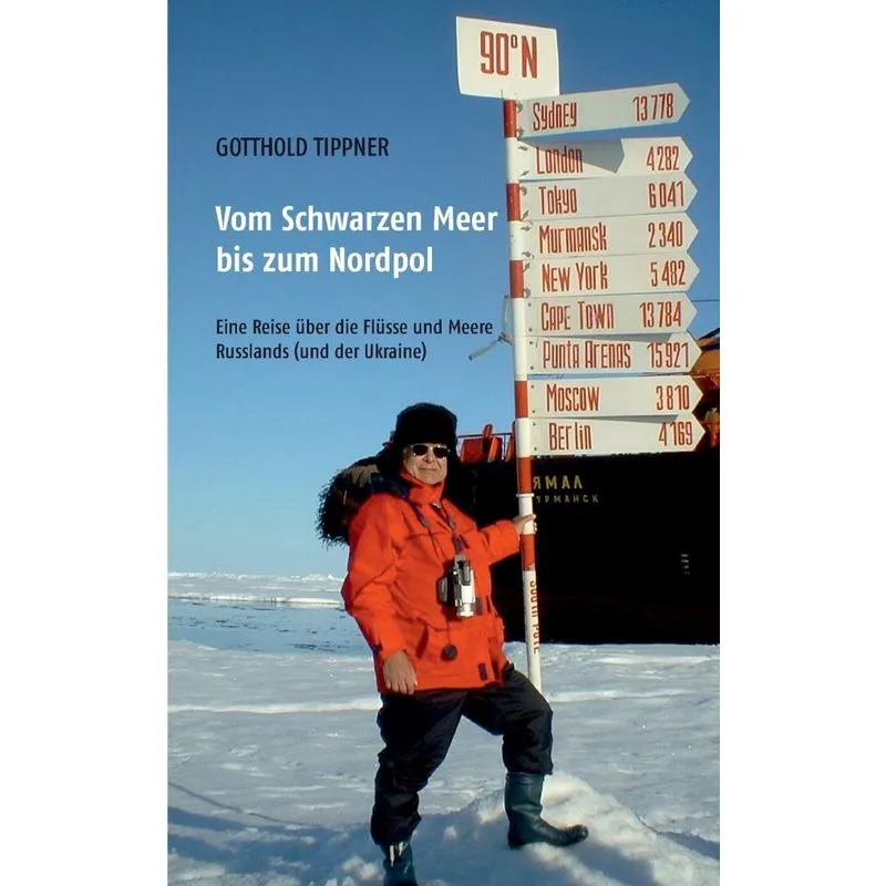 Vom Schwarzen Meer bis zum Nordpol