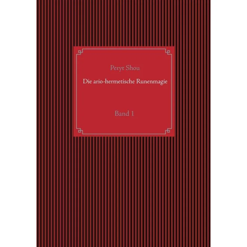 Die ario-hermetische Runenmagie