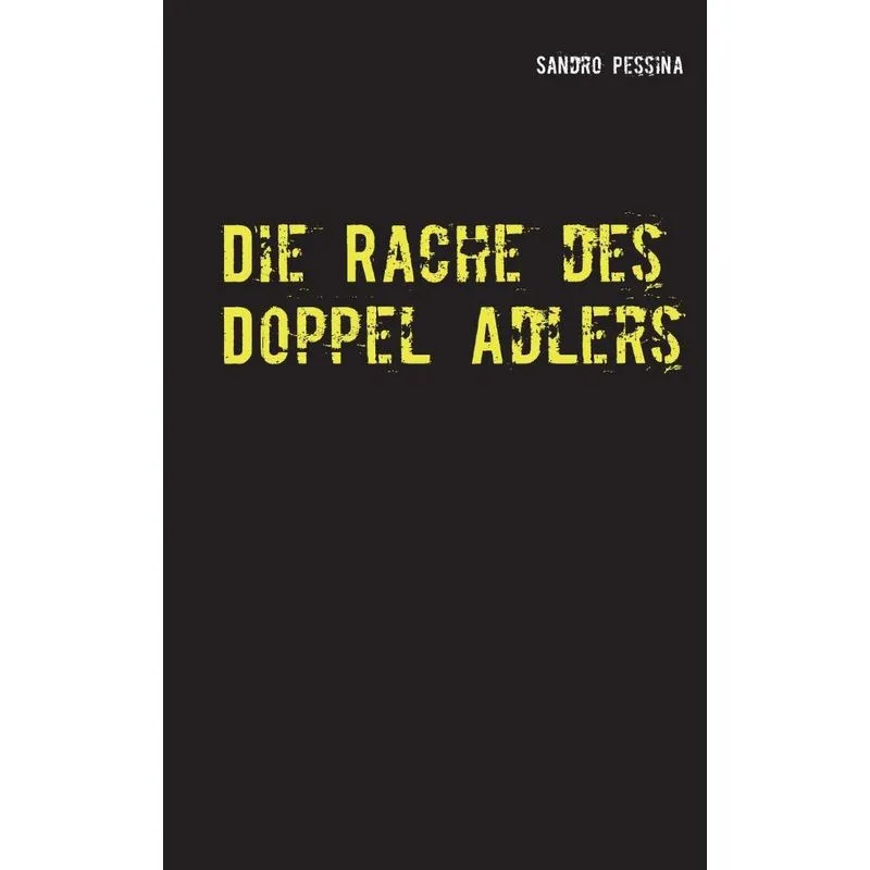 Die Rache des Doppel Adlers