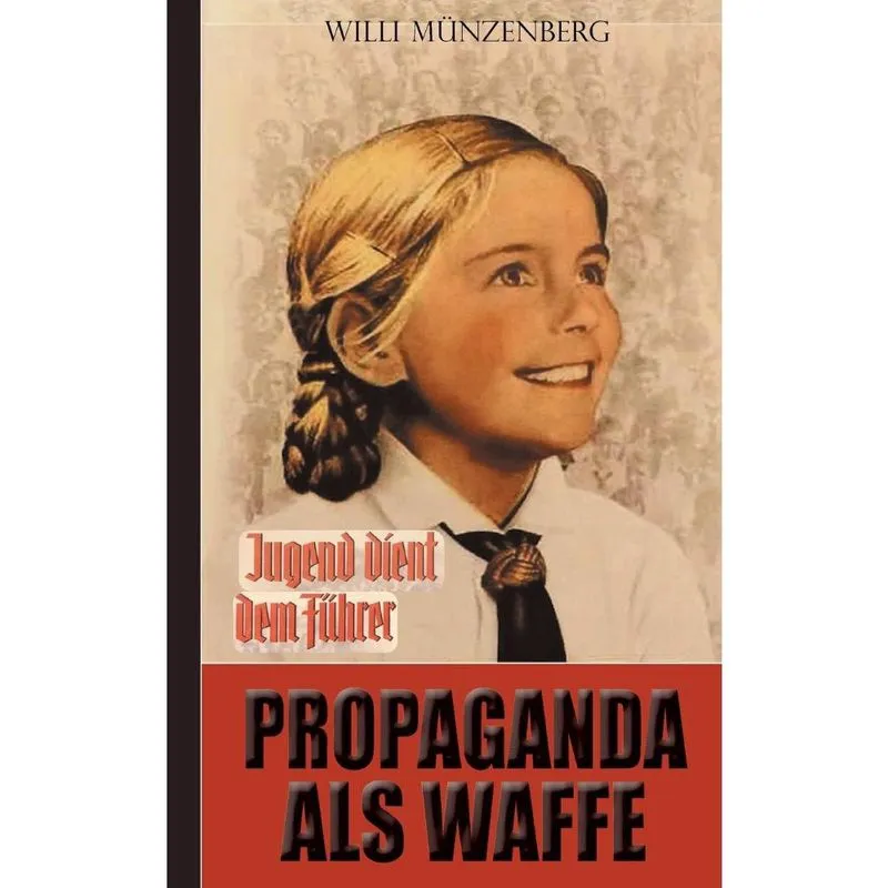 Propaganda als Waffe