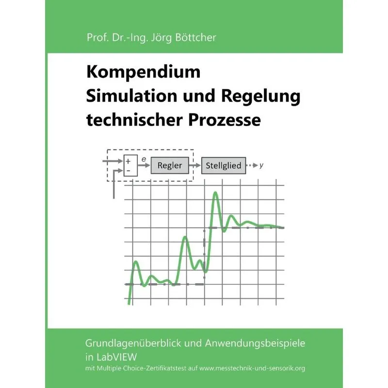 Kompendium Simulation und Regelung technischer Prozesse