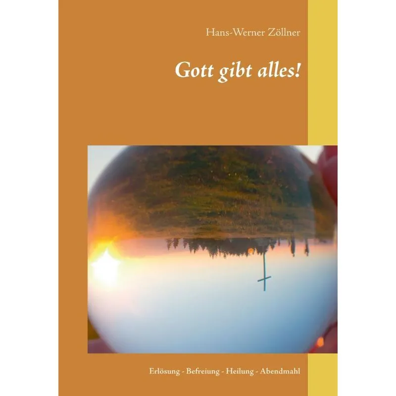 Gott gibt alles!