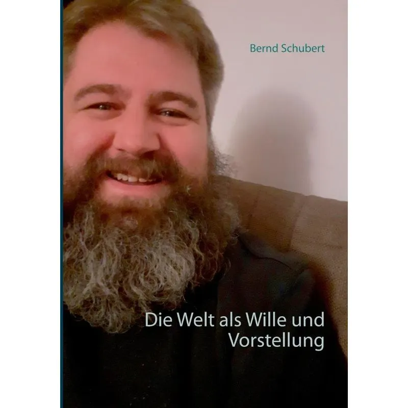 Die Welt als Wille und Vorstellung