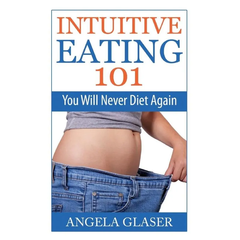 Intuitive Eating 101
