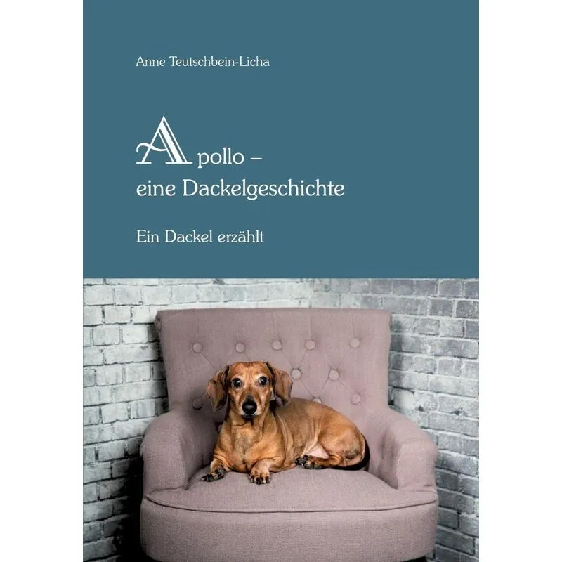 Apollo - eine Dackelgeschichte