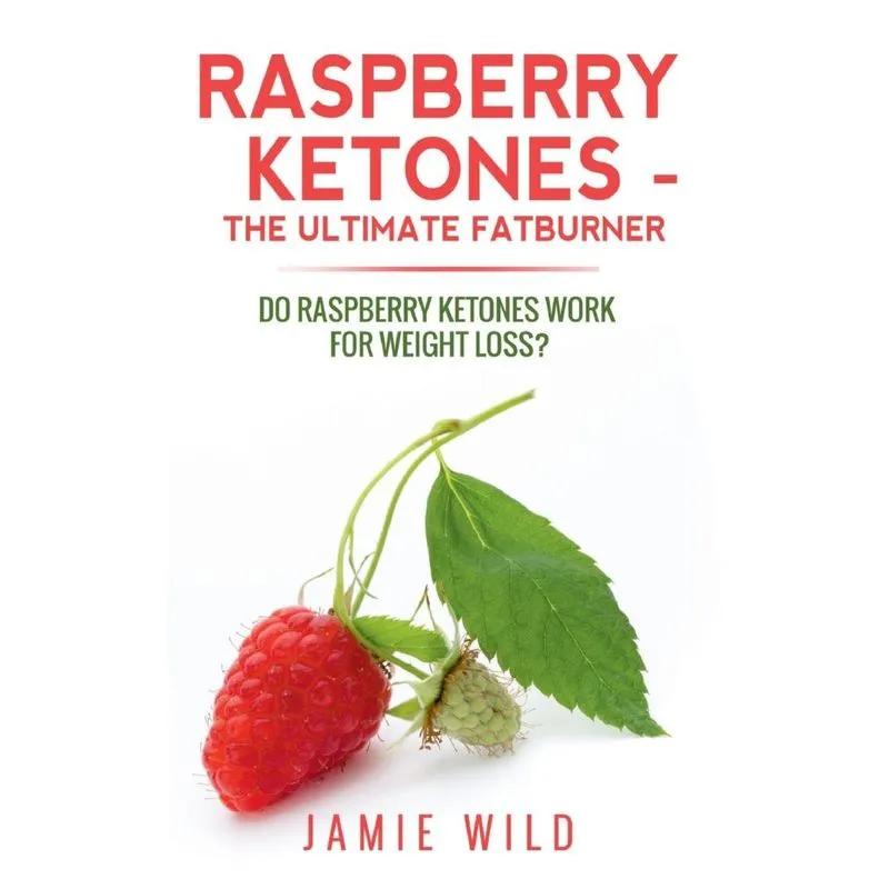 Raspberry Ketones - The Ultimate Fatburner