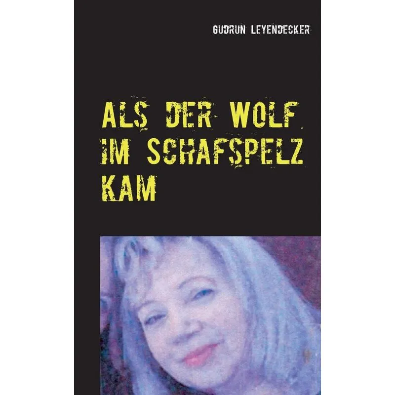 Als der Wolf im Schafspelz kam