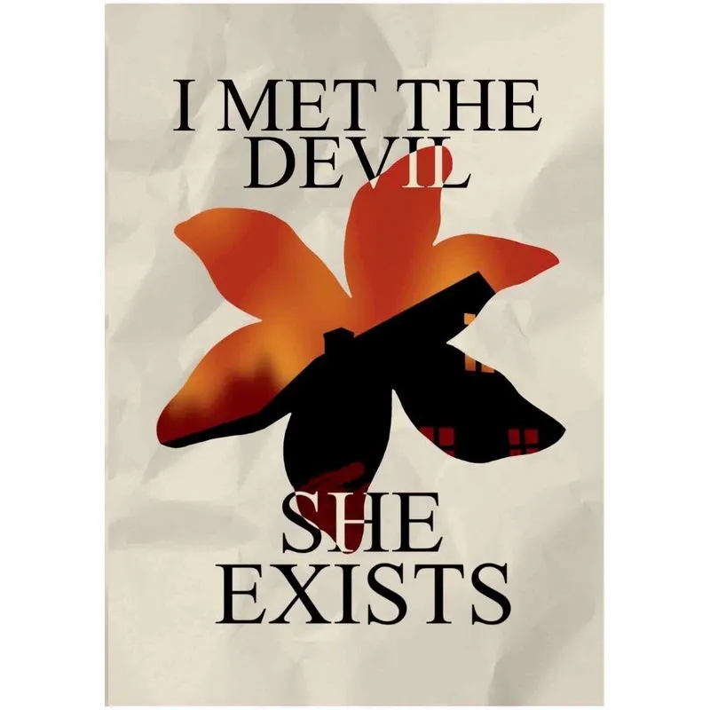 I met the devil - she exists