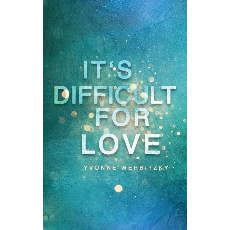 It´s Difficult For Love