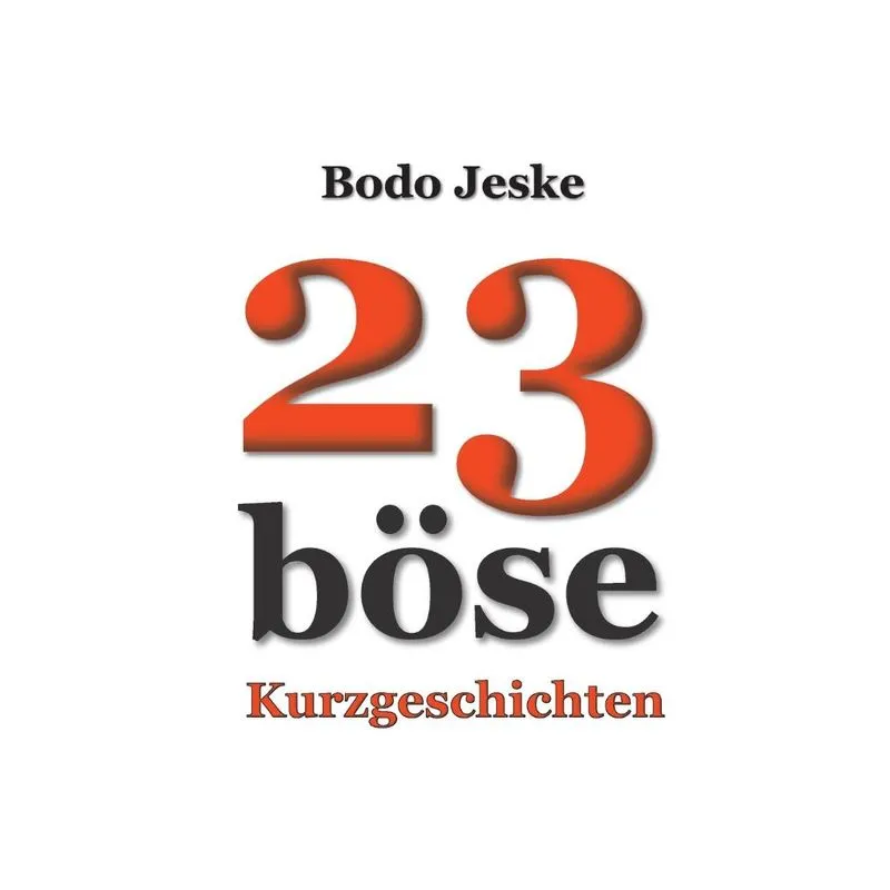 23 böse Kurzgeschichten