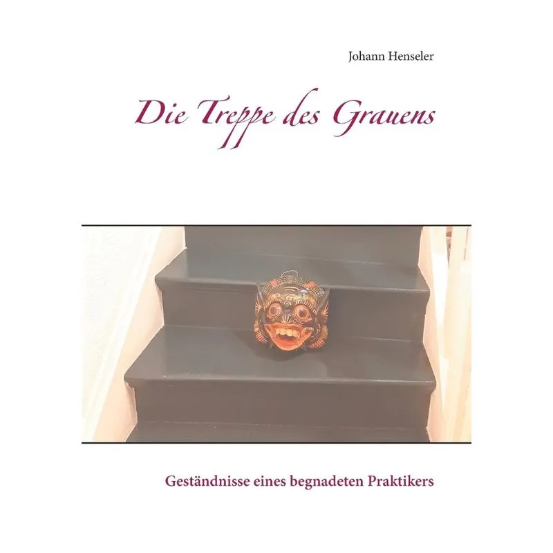 Die Treppe des Grauens