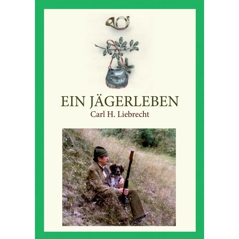 Ein Jägerleben